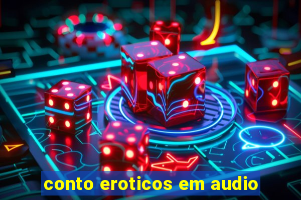 conto eroticos em audio